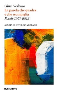 La parola che quadra e che scompiglia - Librerie.coop La parola che quadra e che scompiglia - Librerie.coop