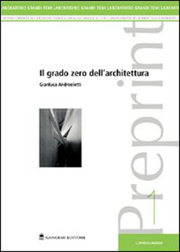 Il grado zero dell'architettura - Librerie.coop Il grado zero dell'architettura - Librerie.coop