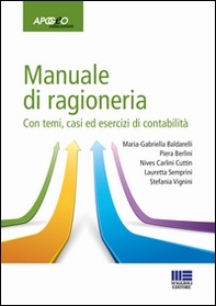 Manuale di ragioneria. Con temi, casi ed esercizi di contabilità - Librerie.coop