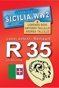 Carri armati Renault R35 in Sicilia. Sicilia. WW2 seconda guerra mondiale. Foto inedite - Librerie.coop