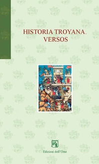 Historia troyana. Versos. Ediz. spagnola e italiana - Librerie.coop