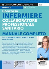 Concorso infermiere collaboratore professionale sanitario. Manuale completo per la preparazione a tutte le prove concorsuali - Librerie.coop Concorso infermiere collaboratore professionale sanitario. Manuale completo per la preparazione a tutte le prove concorsuali - Librerie.coop