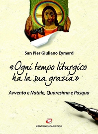 «Ogni tempo liturgico ha la sua grazia» - Librerie.coop «Ogni tempo liturgico ha la sua grazia» - Librerie.coop