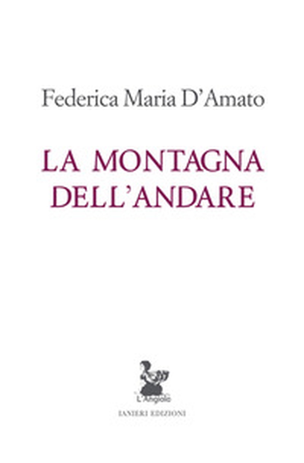 La montagna dell'andare - Librerie.coop La montagna dell'andare - Librerie.coop