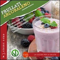 Frullati arcobaleno - Librerie.coop Frullati arcobaleno - Librerie.coop