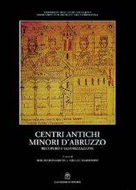 Centri antichi minori d'Abruzzo. Recupero e valorizzazione - Librerie.coop