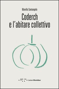 Coderch e l'abitare collettivo - Librerie.coop