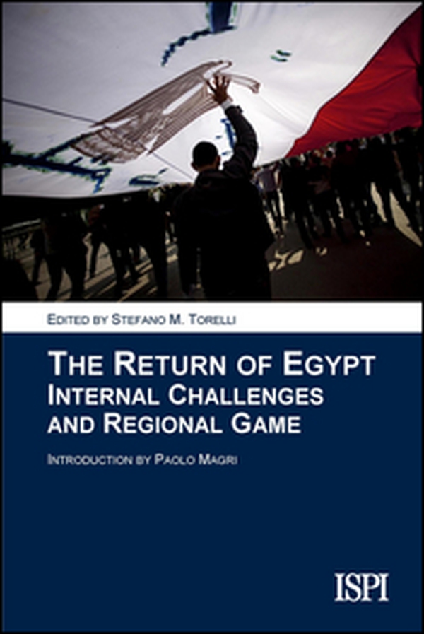 The return of Egypt. Internal challenges and regional game - Librerie.coop The return of Egypt. Internal challenges and regional game - Librerie.coop