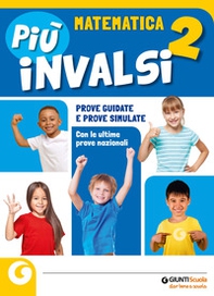 Più INVALSI. Matematica. Per la 2ª classe della Scuola elementare - Librerie.coop