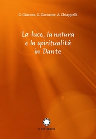La luce, la natura e la spiritualità in Dante - Librerie.coop