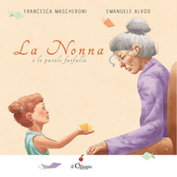 La nonna e le parole farfalla - Librerie.coop La nonna e le parole farfalla - Librerie.coop