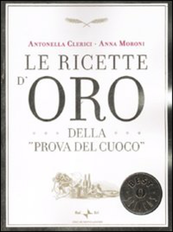 Le ricette d'oro della «Prova del cuoco» - Librerie.coop Le ricette d'oro della «Prova del cuoco» - Librerie.coop