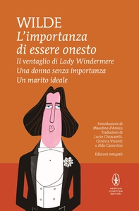 L'importanza di essere onesto - Il ventaglio di Lady Windermere - Una donna senza importanza - Un marito ideale - Librerie.coop L'importanza di essere onesto - Il ventaglio di Lady Windermere - Una donna senza importanza - Un marito ideale - Librerie.coop