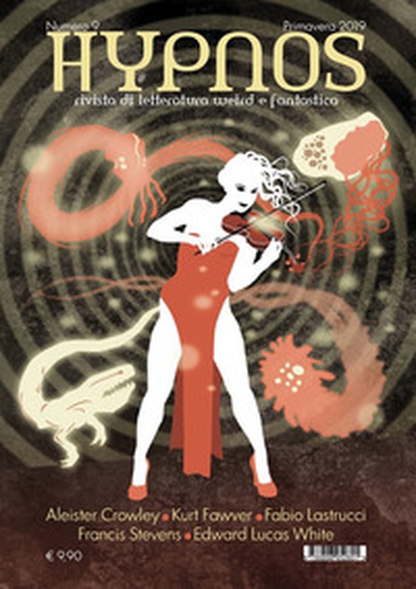 Hypnos. Rivista di letteratura weird e fantastica - Vol. 9 - Librerie.coop Hypnos. Rivista di letteratura weird e fantastica - Vol. 9 - Librerie.coop