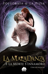 La MalaDanza. I diari dell'apocalisse - Librerie.coop