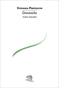 Domeniche. Poesie 2019-2025 - Librerie.coop