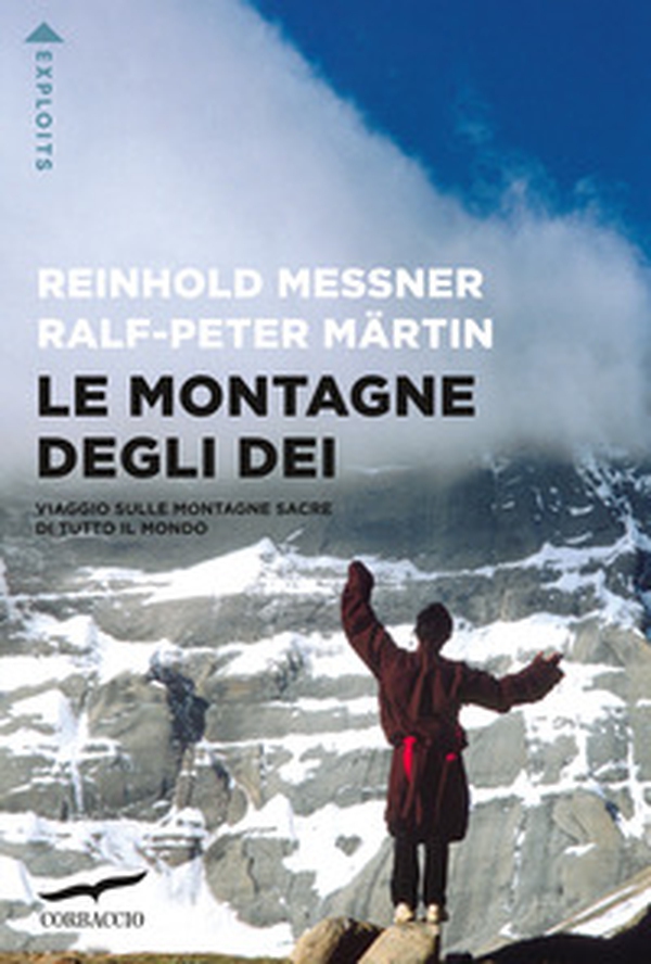 Le montagne degli dei. Viaggio sulle montagne sacre di tutto il mondo - Librerie.coop Le montagne degli dei. Viaggio sulle montagne sacre di tutto il mondo - Librerie.coop