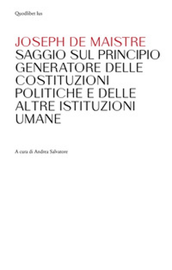 Saggio sul principio generatore delle Costituzioni politiche e delle altre istituzioni umane - Librerie.coop Saggio sul principio generatore delle Costituzioni politiche e delle altre istituzioni umane - Librerie.coop
