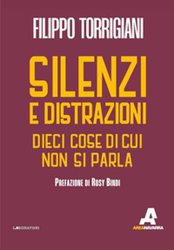 Silenzi e distrazioni. Dieci cose di cui non si parla - Librerie.coop Silenzi e distrazioni. Dieci cose di cui non si parla - Librerie.coop