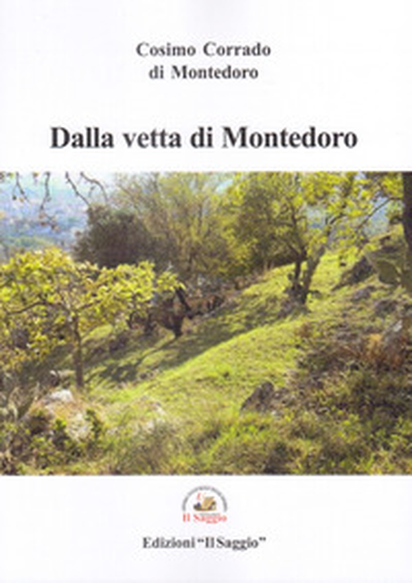 Dalla vetta di Montedoro - Librerie.coop Dalla vetta di Montedoro - Librerie.coop