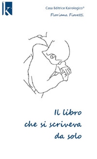 Il libro che si scriveva da solo - Librerie.coop Il libro che si scriveva da solo - Librerie.coop
