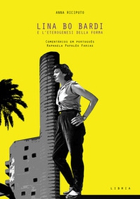 Lina Bo Bardi e l'eterogenesi della forma. L'arte come strumento della composizione architettonica - Librerie.coop Lina Bo Bardi e l'eterogenesi della forma. L'arte come strumento della composizione architettonica - Librerie.coop