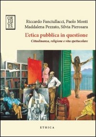 L'etica pubblica in questione. Cittadinanza, religione e vita spettacolare - Librerie.coop L'etica pubblica in questione. Cittadinanza, religione e vita spettacolare - Librerie.coop