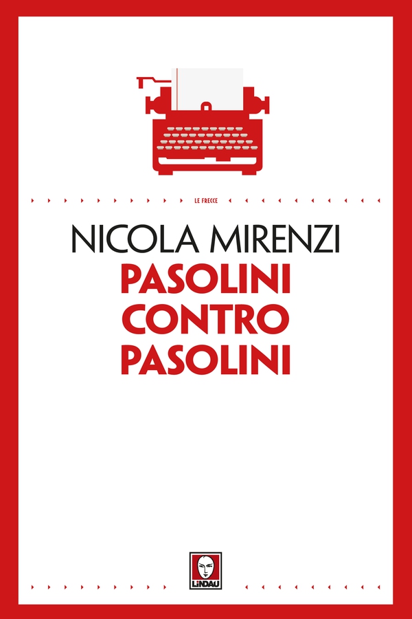 Pasolini contro Pasolini - Librerie.coop Pasolini contro Pasolini - Librerie.coop