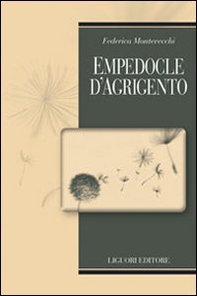Empedocle d'Agrigento. Testo greco a fronte - Librerie.coop Empedocle d'Agrigento. Testo greco a fronte - Librerie.coop