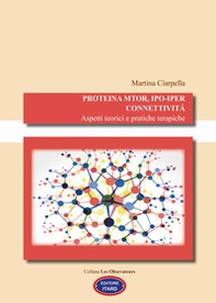 Proteina mTOR, ipo-iper connettività. Aspetti teorici e pratiche terapiche - Librerie.coop Proteina mTOR, ipo-iper connettività. Aspetti teorici e pratiche terapiche - Librerie.coop