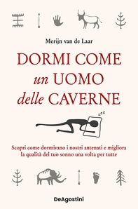 Dormi come un uomo delle caverne - Librerie.coop Dormi come un uomo delle caverne - Librerie.coop