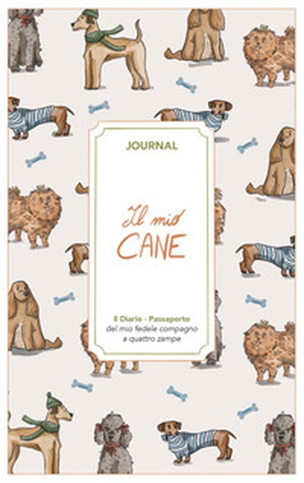 Il mio cane. Journal - Librerie.coop