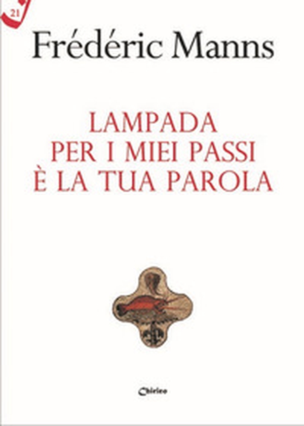Lampada per i miei passi è la tua parola - Librerie.coop