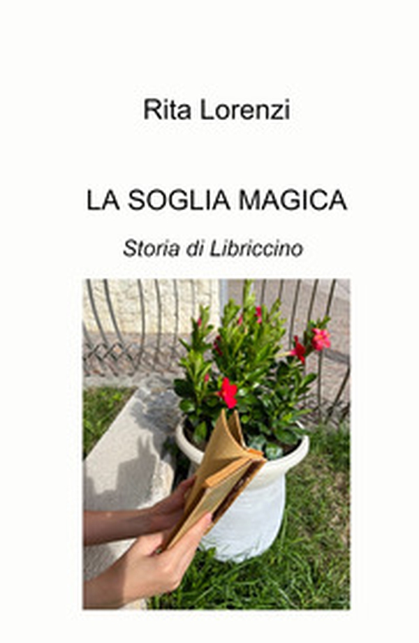 La soglia magica. Storia di Libriccino - Librerie.coop La soglia magica. Storia di Libriccino - Librerie.coop