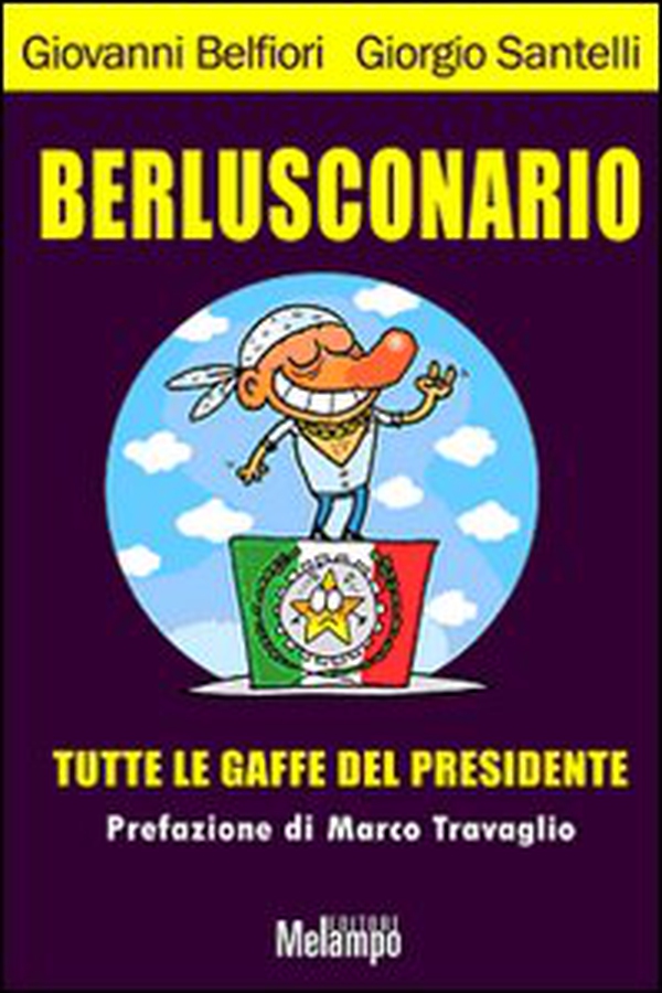 Berlusconario. Tutte le gaffe del presidente - Librerie.coop Berlusconario. Tutte le gaffe del presidente - Librerie.coop