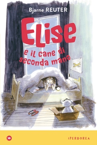 Elise e il cane di seconda mano - Librerie.coop Elise e il cane di seconda mano - Librerie.coop