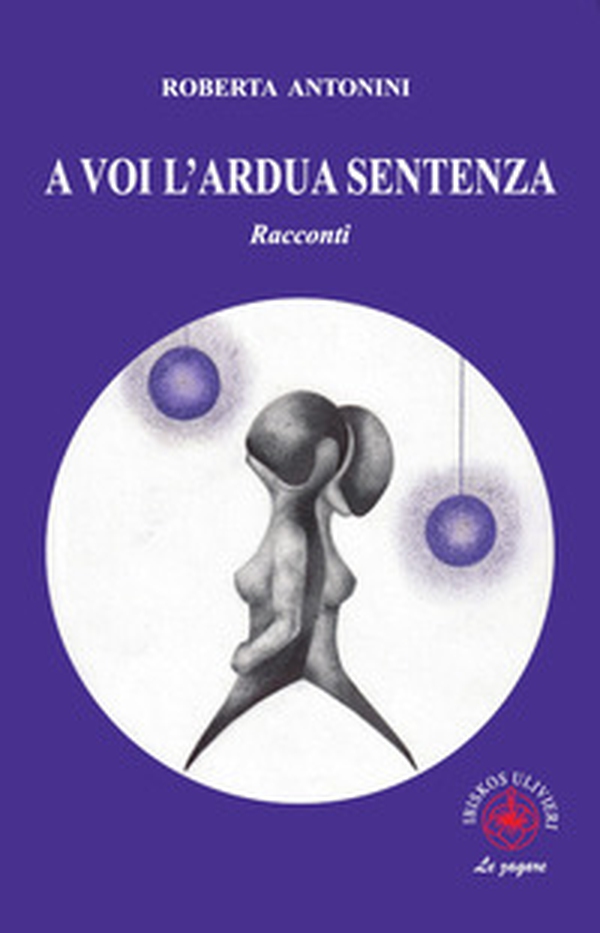 A voi l'ardua sentenza. Racconti - Librerie.coop