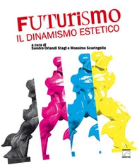 Futurismo: il dinamismo estetico - Librerie.coop