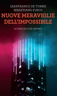 Nuove meraviglie dell'impossibile - Librerie.coop Nuove meraviglie dell'impossibile - Librerie.coop
