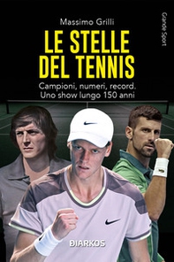 Le stelle del tennis. Campioni, numeri, record. Uno show lungo 150 anni - Librerie.coop