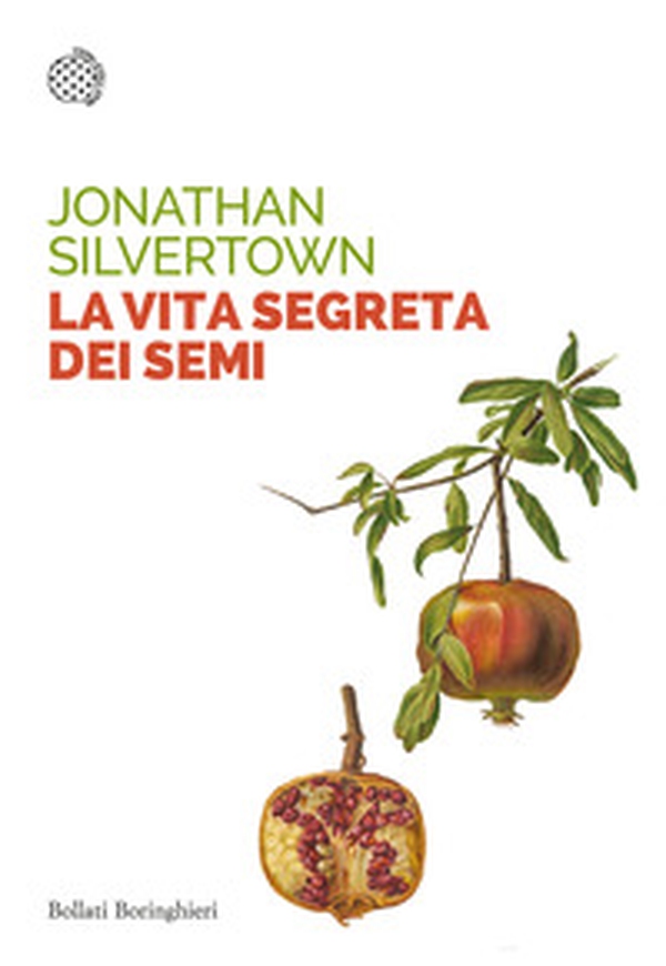 La vita segreta dei semi. Le insospettabili avventure segrete di semi, piante e giardini - Librerie.coop La vita segreta dei semi. Le insospettabili avventure segrete di semi, piante e giardini - Librerie.coop