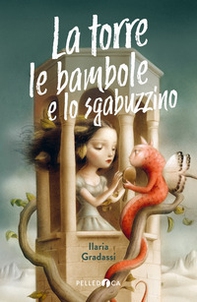 La torre, le bambole e lo sgabuzzino - Librerie.coop