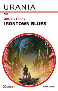 Irontown Blues (Urania) - Librerie.coop Irontown Blues (Urania) - Librerie.coop