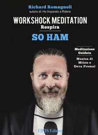 So ham. Respira. Workshock meditaton. CD Audio - Librerie.coop So ham. Respira. Workshock meditaton. CD Audio - Librerie.coop