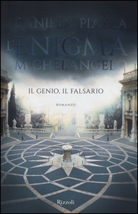L'enigma Michelangelo. Il genio, il falsario - Librerie.coop