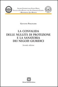 La convalida delle nullità di protezione e la sanatoria dei negozi giuridici - Librerie.coop