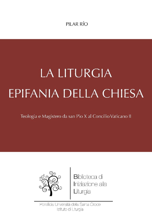 La liturgia, epifania della Chiesa - Librerie.coop La liturgia, epifania della Chiesa - Librerie.coop