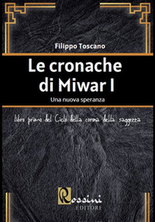 Le cronache di Miwar I - Librerie.coop Le cronache di Miwar I - Librerie.coop