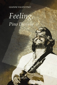 Feeling. Pino Daniele - Librerie.coop Feeling. Pino Daniele - Librerie.coop