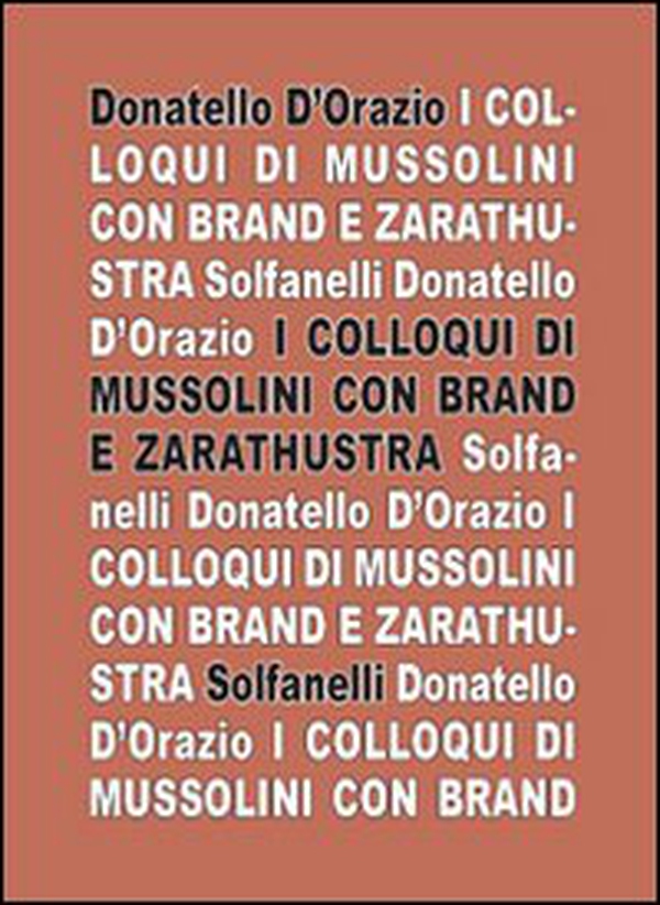 I colloqui di Mussolini con Brand e Zarathustra - Librerie.coop I colloqui di Mussolini con Brand e Zarathustra - Librerie.coop